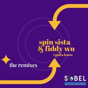 I Gotta Know (The Remixes)