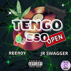 TENGO ESO (feat. Jr Swager) [Explicit]