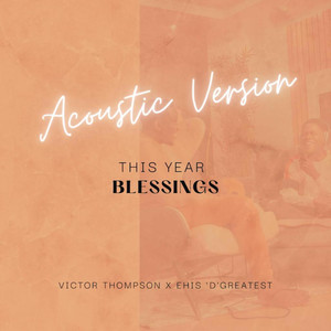 THIS YEAR (Blessings) (Acoustic Version)