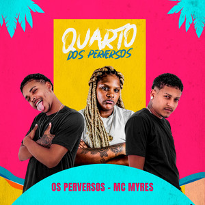 Quartos dos Perversos (Explicit)