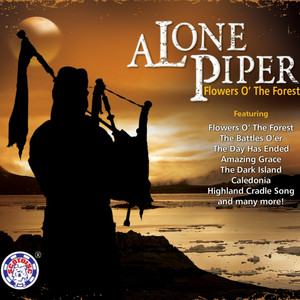 A Lone Piper (Flowers O' the Forest)