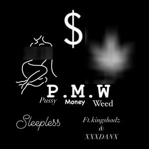 P.M.W (feat. XXXDANX & King Shadz) [Explicit]