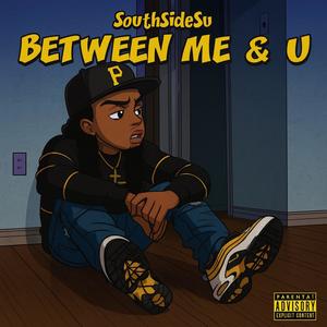 Between Me & U (Explicit)