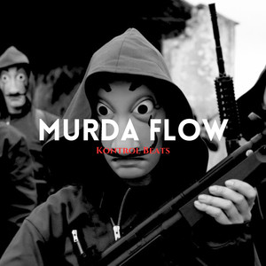 Murda Flow