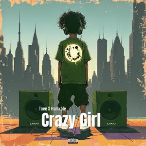 Crazy Girl (feat. Humxble)
