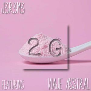 2G (feat. Viaje Asstral) [Explicit]