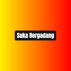 Suka Bergadang