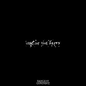 Life of the Party (Explicit)