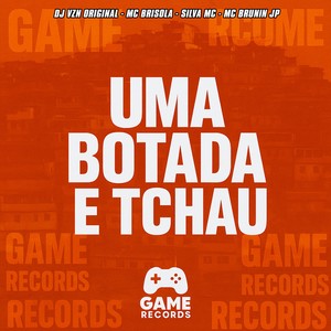 Uma Botada e Tchau (Explicit)