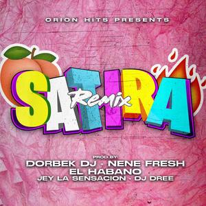 SATIRA RMX (feat. El Habano, Jey La Sensacion, Dj Dree & Nene Fresh) [Remix Version]