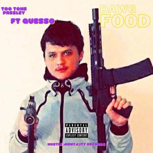 DAWG FOOD (feat. Quesso) (Explicit)