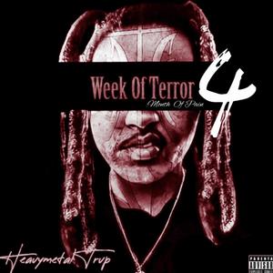 Week Of Terror 4: Month Of Pain (Explicit)