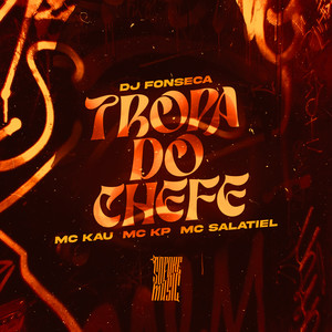 Tropa do Chefe (Explicit)