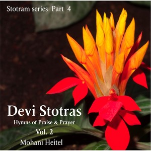 Devi Stotras Hymns of Praise and Prayer, Vol. 2