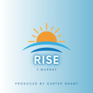 Rise (feat. J. Murray)