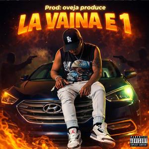 LA VAINA E 1 (feat. Oveja Produce)