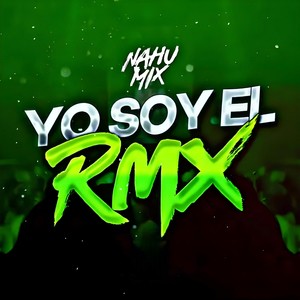 Yo Soy El Rmx (Remix)