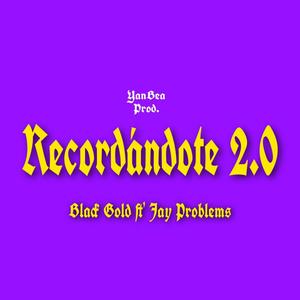 Recordándote 2.0(feat. Jay Problems) (Explicit)