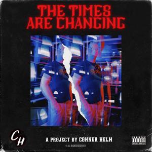 The Times Are Changing (Explicit)