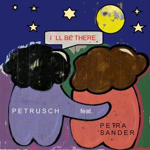 I´LL BE THERE (feat. Petra Sander) [Explicit]