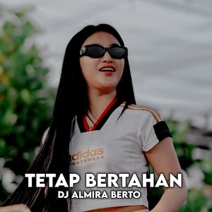 Tetap Bertahan