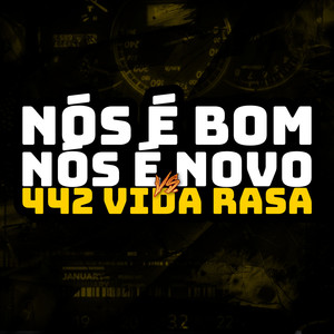 Nós é bom nós é novo - 442 Vida rasa (Explicit)