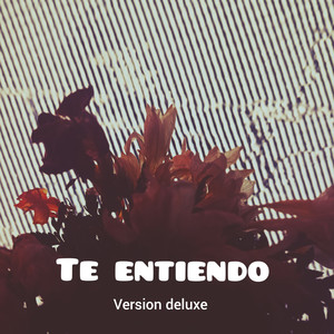 Te Entiendo (Explicit)