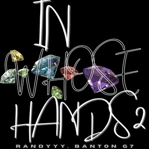 In Whose Hands, Pt. 2 (Explicit)