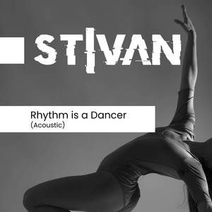 Rhythm is a Dancer (Acoustic)