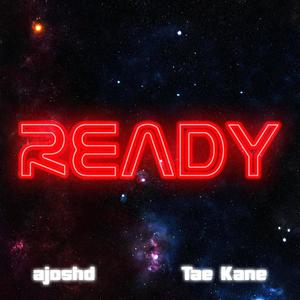 Ready (feat. T.A.E. Kane) [Explicit]