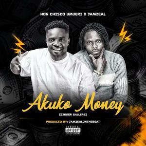 Akuko Money (biggest ballers) (feat. Jamzeal)