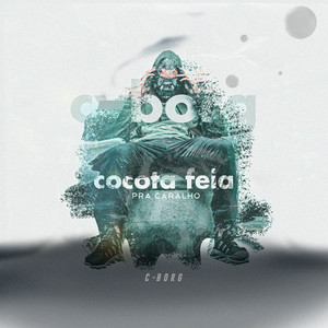 Cocota Feia pra Caralho (Explicit)