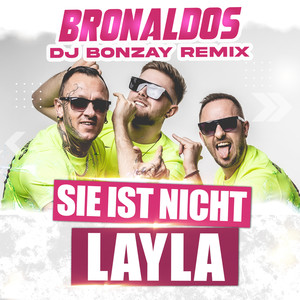 Sie ist nicht Layla (DJ Bonzay Remix / Radio Mix)