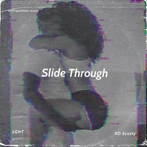 Slide Through (feat. LGHT) (Explicit)