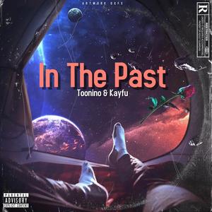 In The Past (feat. Kayfu) [Explicit]