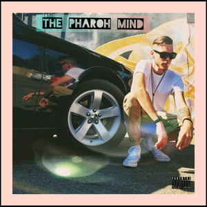 The Pharoh Mind (Explicit)