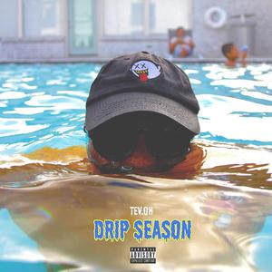 Drip Season (Explicit)