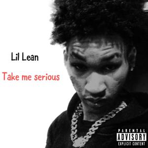 Take Me Serious (Explicit)