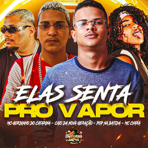 Elas Senta Pro Vapor (Explicit)