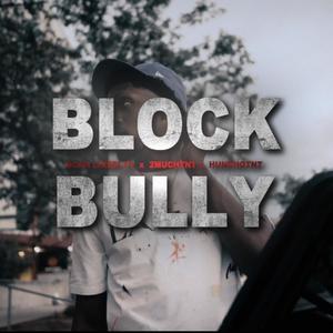 Block Bully (feat. Scammlikeelyy) [Explicit]