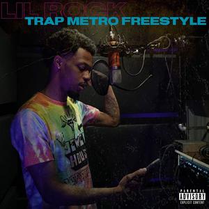 Trap Metro Freestyle (Explicit)