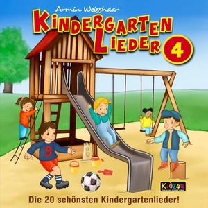 Kindergartenlieder 4 (Die 20 schönsten Kindergartenlieder!)