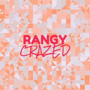 Rangy Crazed