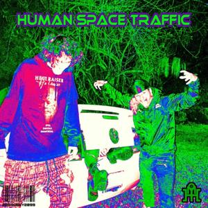 HUMANSPACETRAFFIC(feat. Sinsearr & DA****ISPOOKGANG) (Explicit)