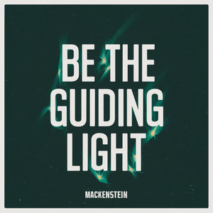 Be the Guiding Light