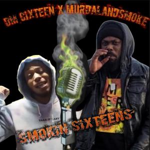 SMOKIN' Sixteens (Explicit)