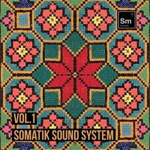 Somatik Sound System Vol. 1