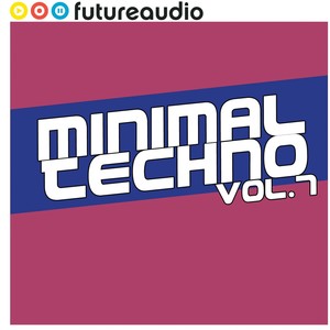 futureaudio presents Minimal Techno Vol. 7