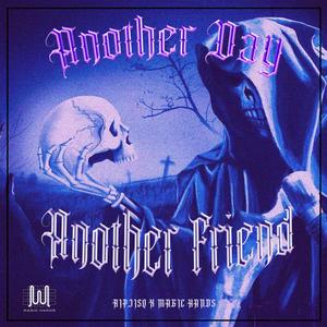 Another Day, Another Friend (feat. RIPJISQ) [Explicit]