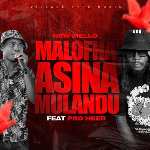 Malofha Asina Mulandu (feat. Pro Heed) (Explicit)